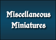 Misc. Miniatures
